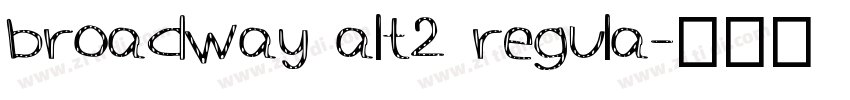 broadway alt2 regula字体转换